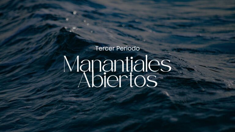 Manantiales Abiertos (Tercer Periodo)