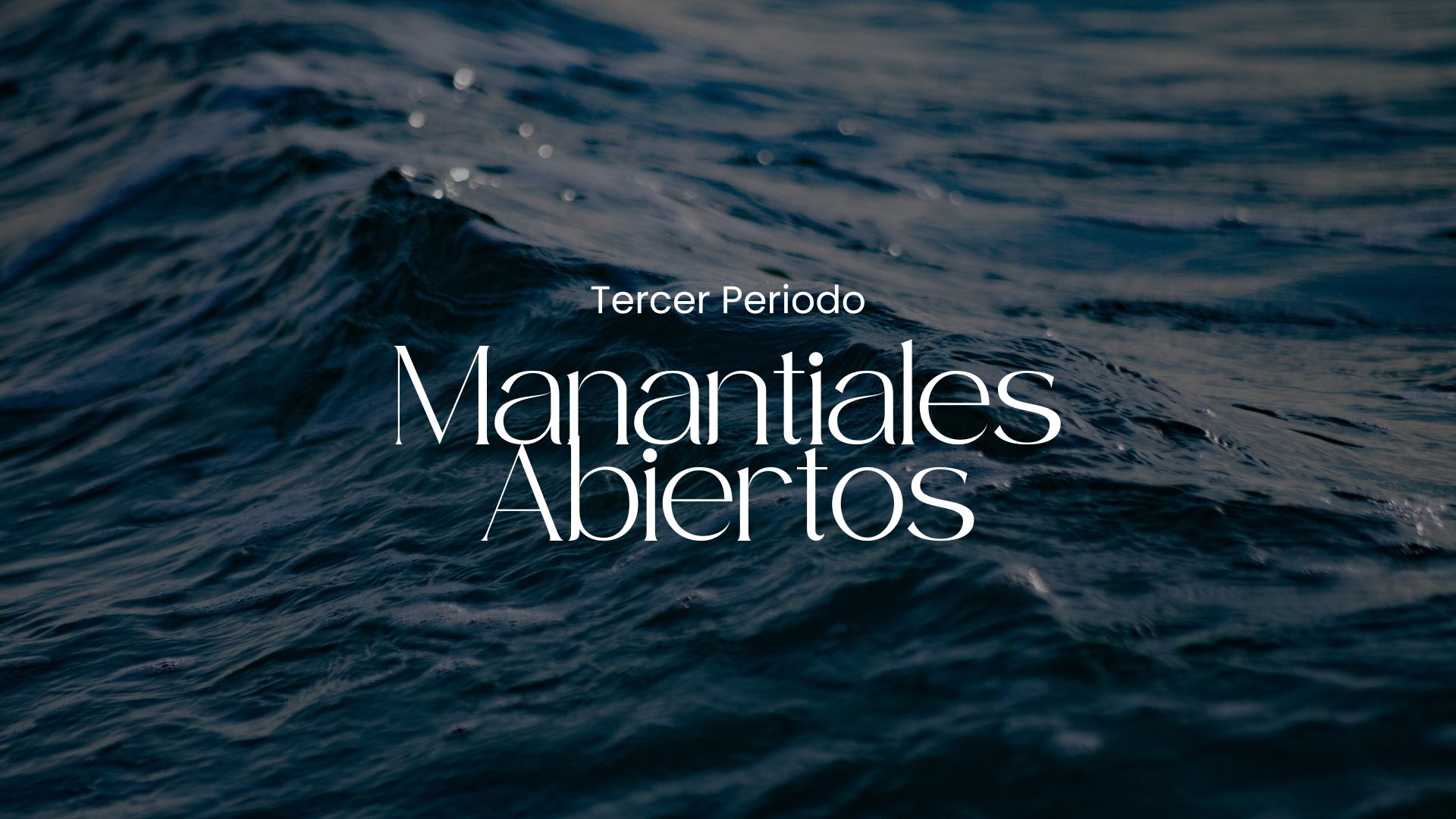 Manantiales Abiertos (Tercer Periodo)